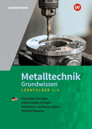 ISBN 9783142351155: Metalltechnik Grundwissen - Lernfelder 1-4 Schülerband