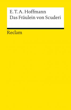 gebrauchtes Buch – Hoffmann, E. T – Das Fräulein von Scuderi : Erzählung aus d. Zeitalter Ludwig d. XIV. Mit e. Nachw. / Reclams Universal-Bibliothek ; Nr. 25