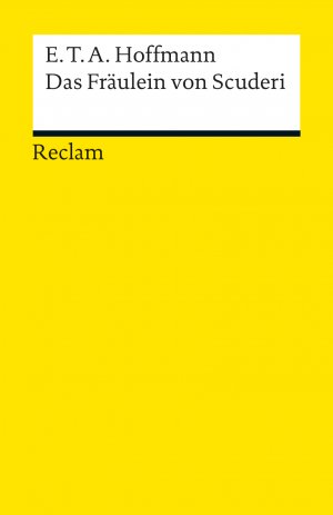 gebrauchtes Buch – Hoffmann, E. T – Das Fräulein von Scuderi - Erzählung aus d. Zeitalter Ludwig d. XIV.; mit e. Nachw.