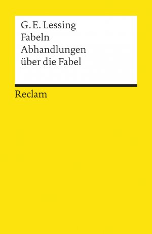 ISBN 9783150000274: Fabeln. Abhandlungen über die Fabel. Textausgabe mit Anmerkungen, Literaturhinweisen und Nachwort – Lessing, Gotthold E – Literatur des 18. Jahrhunderts – 27