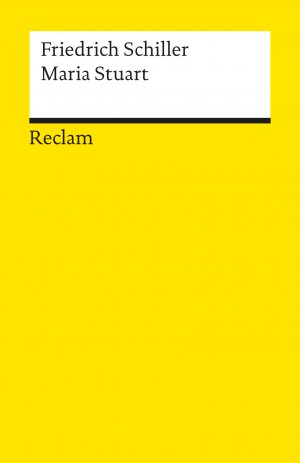 ISBN 9783150000649: Maria Stuart. Ein Trauerspiel. Textausgabe mit Anmerkungen/Worterklärungen – Schiller, Friedrich – Deutsch-Lektüre, Deutsche Klassiker der Literatur – 64