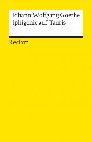 ISBN 9783150000830: Iphigenie auf Tauris. Ein Schauspiel. Textausgabe mit Anmerkungen/Worterklärungen : Goethe, Johann Wolfgang – Deutsch-Lektüre, Deutsche Klassiker der Literatur – 83