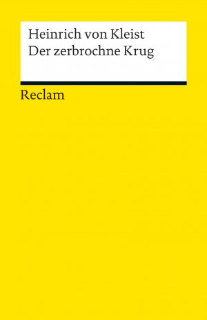 ISBN 9783150000915: Der zerbrochne Krug. Ein Lustspiel. Textband mit Anmerkungen/Worterklärungen und editorischer Notiz. Enthält die Erstfassung der Schlussszene (›Variant‹) – Kleist, Heinrich von – 91