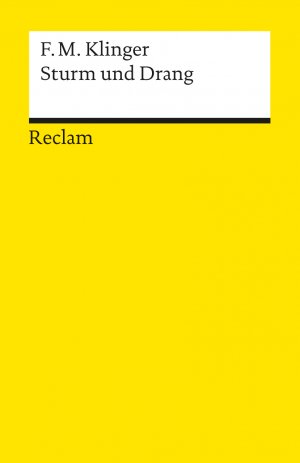 ISBN 9783150002483: Sturm und Drang : e. Schauspiel. Friedrich Maximilian Klinger. Mit e. Anh. zur Entstehungs- u. Wirkungsgeschichte hrsg. von Jörg-Ulrich Fechner / Universal-Bibliothek ; Nr. 248