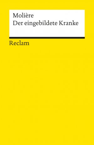 ISBN 9783150011775: Der eingebildete Kranke. Komödie in drei Aufzügen - Molière – französische Literatur in deutscher Übersetzung – 1177