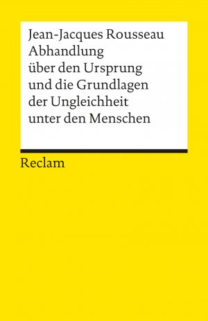 ISBN 9783150017708: Abhandlung über den Ursprung und die Grundlagen der Ungleichheit unter den Menschen - Rousseau, Jean-Jacques – Logik und Ethik – 1770