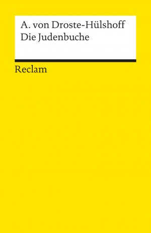 ISBN 9783150018583: Die Judenbuche. Ein Sittengemälde aus dem gebirgigten Westfalen - Droste-Hülshoff, Annette von – Deutsch-Lektüre, Deutsche Klassiker der Literatur – 1858