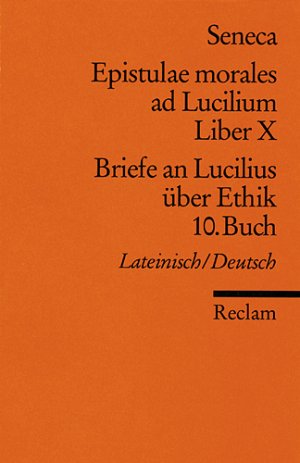 ISBN 9783150021422: Epistulae morales ad Lucilium. Liber X /Briefe an Lucilius über Ethik. 10. Buch - Lat. /Dt.