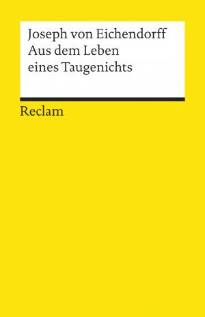 ISBN 9783150023549: Aus dem Leben eines Taugenichts - Novelle. Textausgabe mit Anmerkungen/Worterklärungen und Nachwort