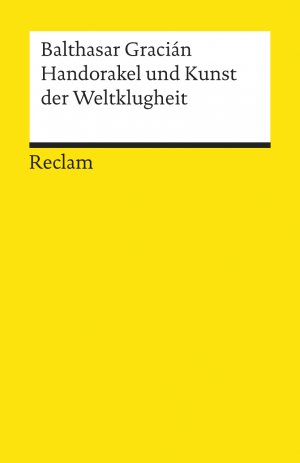 ISBN 9783150027714: Handorakel und Kunst der Weltklugheit - Gracián, Balthasar – Logik und Ethik – 2771