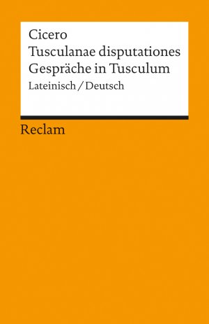 ISBN 9783150050286: Tusculanae disputationes / Gespräche in Tusculum. Lateinisch/Deutsch - Cicero – zweisprachige Ausgabe; Literatur für den Latein-Unterricht – 5028