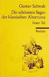 ISBN 9783150063866: Die schönsten Sagen des klassischen Altertums - Erster Teil - Die Sagen vor dem Troianischen Krieg