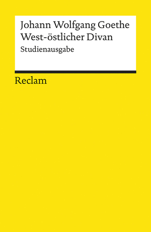 ISBN 9783150067857: West-östlicher Divan. Johann Wolfgang Goethe. Hrsg. von Michael Knaupp / Reclams Universal-Bibliothek ; Nr. 6785