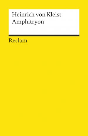 ISBN 9783150074169: Amphitryon. Ein Lustspiel nach Molière - Kleist, Heinrich von – Deutsch-Lektüre, Deutsche Klassiker der Literatur – 7416