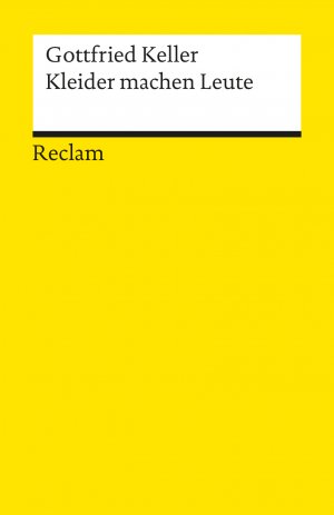 ISBN 9783150074701: Kleider machen Leute. Novelle. Textausgabe mit Anmerkungen/Worterklärungen – Keller, Gottfried – Deutsch-Lektüre, Deutsche Klassiker der Literatur – 7470