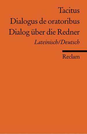 ISBN 9783150077009: Dialogus de oratoribus /Dialog über die Redner. Lat. /Dt - Tacitus – Latein-Lektüre in zweisprachiger Ausgabe