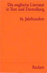 gebrauchtes Buch – Die Englische Literatur in Text und Darstellung. 16. Jahrhundert. (Engl. u. dt.)