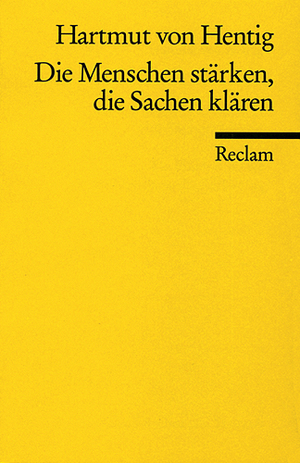 ISBN 9783150080726: Die Menschen stärken, die Sachen klären - Ein Plädoyer für die Wiederherstellung der Aufklärung