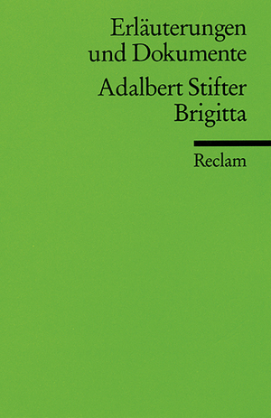 antiquarisches Buch – Ulrich Dittmann Stifter – Erläuterungen und Dokumente -- Adalbert Stifter - Brigitta