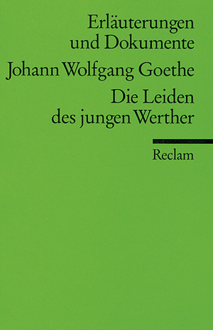 ISBN 9783150081136: Erläuterungen und Dokumente zu Johann Wolfgang Goethe: Die Leiden des jungen Werther (Reclams Universal-Bibliothek)