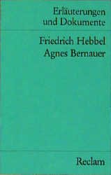 ISBN 9783150081273: Erläuterungen und Dokumente, Friedrich Hebbel, Agnes Bernauer