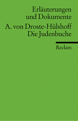 ISBN 9783150081457: Erläuterungen und Dokumente zu Annette von Droste-Hülshoff: Die Judenbuche