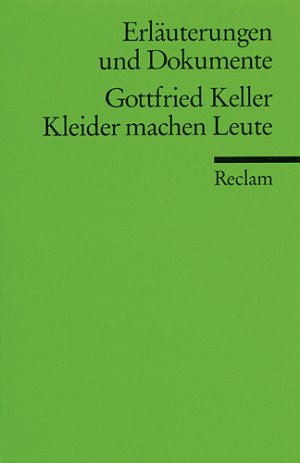 ISBN 9783150081655: Erläuterungen und Dokumente zu Gottfried Keller: Kleider machen Leute