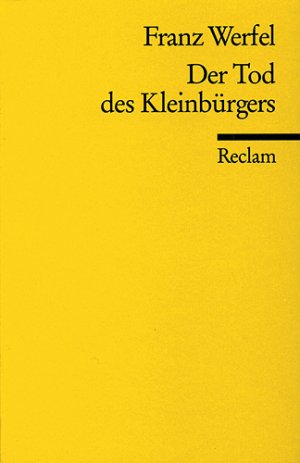 ISBN 9783150082683: Der Tod des Kleinbürgers – Werfel, Franz – Klassiker der deutschen Literatur