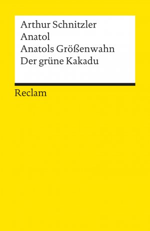 ISBN 9783150083994: Anatol. Anatols Grössenwahn. Der grüne Kakadu