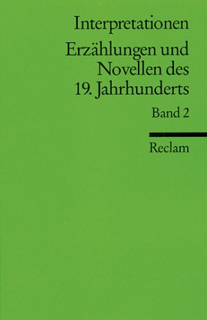 ISBN 9783150084144: Interpretationen: Erzählungen und Novellen des 19. Jahrhunderts / Interpretationen: Erzählungen und Novellen des 19. Jahrhunderts. 9 Beiträge - Analyse, Hintergründe und weiterführende Hinweise