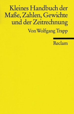 ISBN 9783150087374: Kleines Handbuch der Masse, Zahlen, Gewichte und der Zeitrechnung