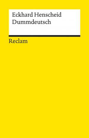 gebrauchtes Buch – Eckhard Henscheid – Dummdeutsch. Ein Wörterbuch. Unter Mitwirkung von Carl Lierow und Elsemarie Maletzke.