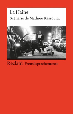 ISBN 9783150090817: La Haine. Scénario de Mathieu Kassovitz. Französischer Text mit deutschen Worterklärungen. B2 (GER) - Kassovitz, Mathieu – Originalversion mit Erläuterungen – 9081