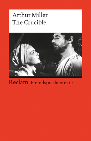 ISBN 9783150092576: The Crucible - A Play in Four Acts. Englischer Text mit deutschen Worterklärungen. C1 (GER)