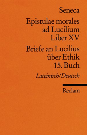 ISBN 9783150093719: Epistulae morales ad Lucilium. Liber XV /Briefe an Lucilius über Ethik. 15. Buch - Lat. /Dt.