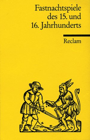 ISBN 9783150094150: Fastnachtspiele des 15. und 16. Jahrhuinderts., Unter Mitarbeit von Walter Wuttke. Ausgewählt und herausgegeben von Dieter Wuttke.