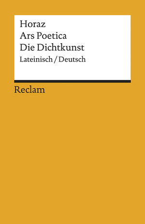 ISBN 9783150094211: Ars Poetica / Die Dichtkunst. Lat. /Dt – Horaz – zweisprachige Ausgabe; Literatur für den Latein-Unterricht