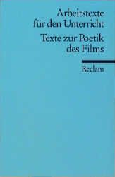 ISBN 9783150095416: Texte zur Poetik des Films. Arbeitstexte für den Unterricht. Für die Sekundarstufe herausgegeben