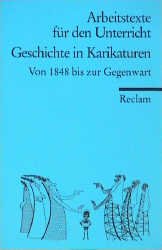 ISBN 9783150095669: Geschichte in Karikaturen - von 1848 bis zur Gegenwart