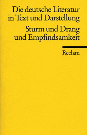 ISBN 9783150096215: Die deutsche Literatur. Ein Abriss in Text und Darstellung - Sturm und Drang und Empfindsamkeit