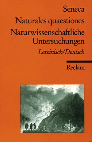 ISBN 9783150096444: Naturales quaestiones /Naturwissenschaftliche Untersuchungen. Lat. /Dt. - Seneca – Latein-Lektüre in zweisprachiger Ausgabe