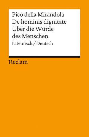 ISBN 9783150096581: Oratio de hominis dignitate / Rede über die Würde des Menschen – Lateinisch/Deutsch