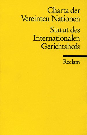 ISBN 9783150098011: Die Charta der Vereinten Nationen und Das Statut des Internationalen Gerichtshofs - Ziele und Grundsätze der UN