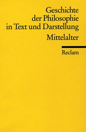 ISBN 9783150099124: Geschichte der Philosophie in Text und Darstellung / Mittelalter