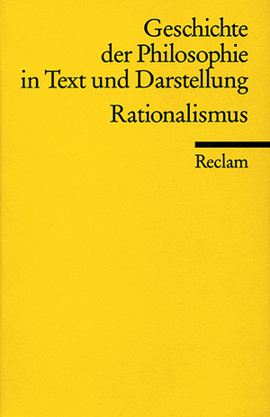 ISBN 9783150099155: Geschichte der Philosophie in Text und Darstellung / Rationalismus