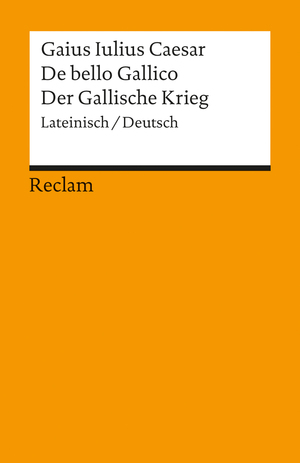 ISBN 9783150099605: De bello Gallico / Der Gallische Krieg - Lateinisch/Deutsch