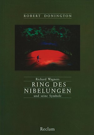 ISBN 9783150102589: Richard Wagners "Ring des Nibelungen" und seine Symbole., Musik und Mythos.