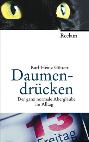 ISBN 9783150105337: Daumendrücken - Der ganz normale Aberglaube im Alltag. (Jubiläumsedition)