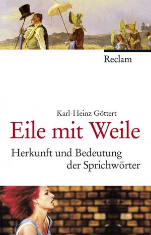 ISBN 9783150105795: Eile mit Weile Herkunft und Bedeutung der Sprichwörter