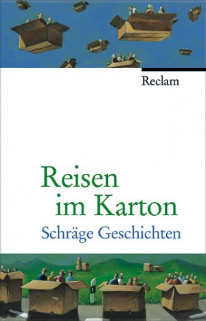 ISBN 9783150105931: Reisen im Karton - Schräge Geschichten